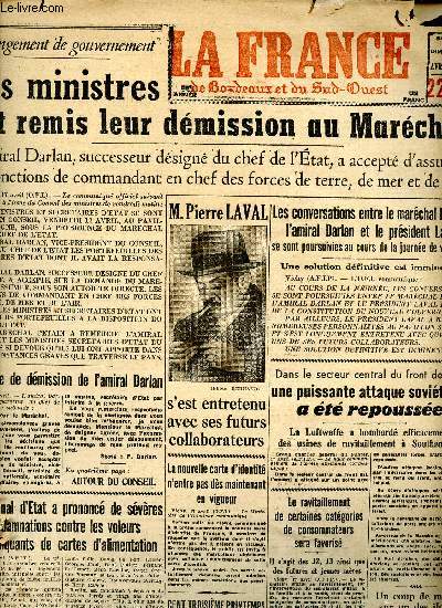 Journal La France de Bordeaux et du Sud Ouest Samedi 18 et dimanche 19 avril 1942 Sommaire: Les ministres ont remis leur dmission au Marchal; les Japonais dbarquent sur l'le de Panay; Trois avions livrs au Brsil par les Etats-Unis s'crasent au sol