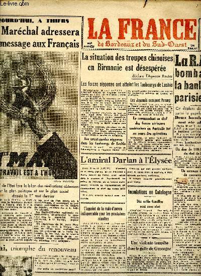 Journal La France de Bordeaux au Sud Ouest Vendredi 1 Mai 1942 Sommaire: L'Amiral Darlan  l'Elyse; La R.A.F. bombarde la banlieue parisienne; Le Marchal adressera un message aux Franais...