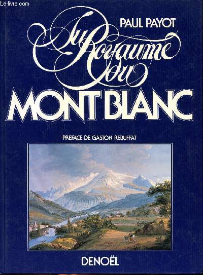 Au royaume du Mont Blanc