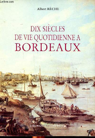 Dix sixles de vie quotidienne  Bordeaux