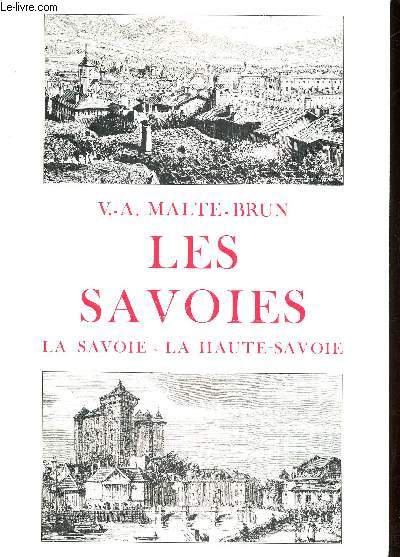 Les Savoies La Savoie -La Haute Savoie