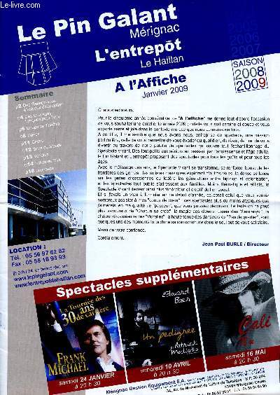 Le Pin Galant Mrignac, L'entrept Le Haillan A l'affiche Janvier 2009 Sommaire: des rendez vous musicaux d'exception, Des ouvrages lyriques pour tous, Coups de thtre, Danse, Cirque, Sons du monde ...