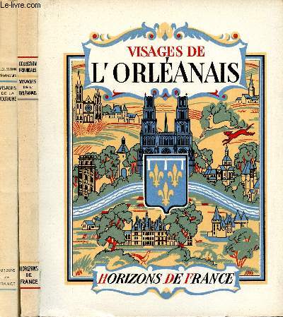 Lot de 2 livres Visages de l'Orlanais et Visages de la Touraine Collection Provinciales