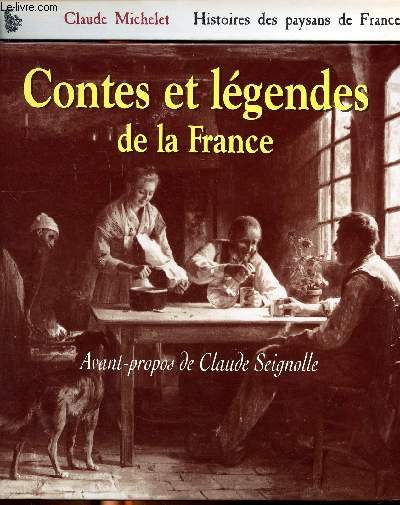Lot de 2 livres Histoires des paysans de France / Cobntes et légendes de la France