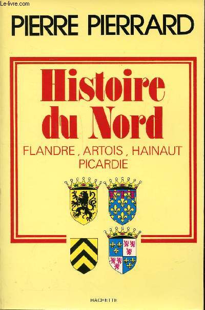 Histoire du Nord Flandre, Artois, Hainaut, Picardie