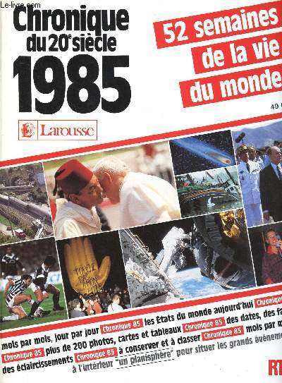 Chronique du 20- sicle 1985 Sommaire: Les finlandais ont enfin retrouv le missile sovitique, Michel Rocard dmissionne; Un ours du Tibet enlev  Paris; Vol audacieux au muse Marmottan...