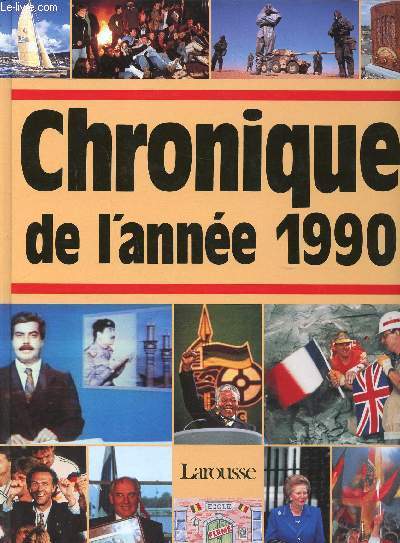 Chronique de l'anne 1990 Sommaire: Gorbatchev face aux Lituaniens, Confrenc  six sur la future Allemagne, 24 pays en lice pour la Mondiale 1990, Le Liberia explose...