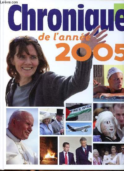 Chronique de l'anne 2005 Sommaire: Le manga et la France, Sommes nous seuls dans l'univers?; Le legs de Jean Paul Sartre, Pour contrer le terrorisme, Climat: la Terre en danger...