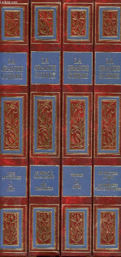 La grande guerre en 4 volumes: Vers la victoire, la paix; Le miracle de la marine, les tranches; Verdun, La crise; Du nouveau  l'Est, La derire carte du Kaiser.