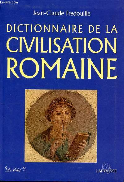 Dictionnaire de la civilisation romaine