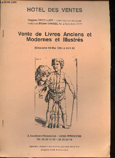 Catalogue d'une vente de livres anciens et modernes et illustrs le dimanche 19 mai 1991  Pithiviers par Ducellier Hugues, Commissaire priseur.