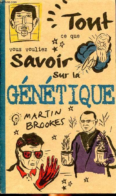 Tout ce que vous vouliez savoir sur la gntique Sommaire: Au commencement, La dcouverte de l'ADN, Un travail de cartographie, l'application dez nos connaissances, l'avenir ...