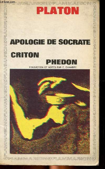 Apologie de Socrate Criton Phdon
