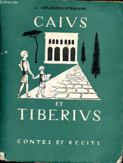 Caius et Tiberius (Vie  Rome  la fin de la rpublique) Contes et rcits