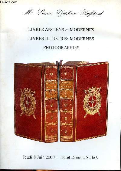Catalogue d'une vente de livres anciens et moderenes , livres illustrs modernes et photographies, le 8 juin 2000,  Paris, par Mtres Laurin, Guilloux, Buffetaud et Tailleur, commissaires priseurs.