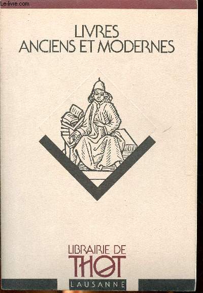 Catalogue de vente de livres anciens et modernes  la librairie Thot  Lausanne Sommaire: Impressions et reliures anciennes, Occultisme, sotrisme, Editions modernes.