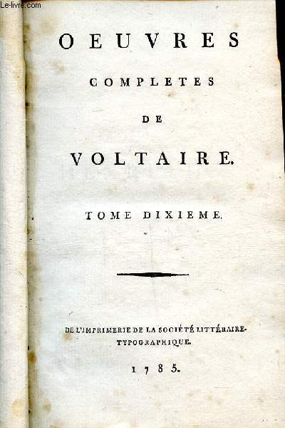Oeuvres compltes de Voltaire Tome dixime