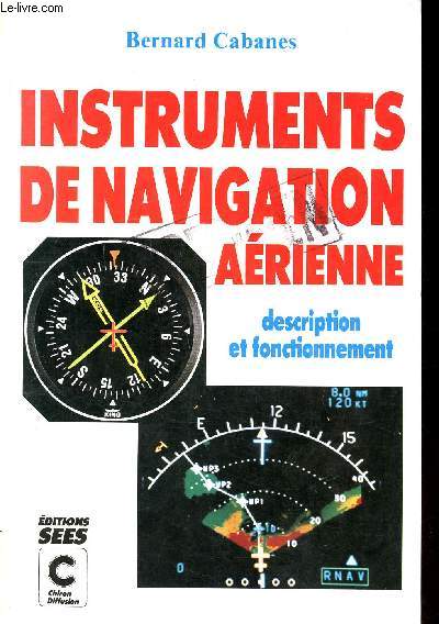 Instruments de navigation arienne description et fonctionnement Sommaire: L'ADF; Le V.O.R.; Le calculateur R-NAV; Les markers; L'Omega; Le Loran; La radar mto...