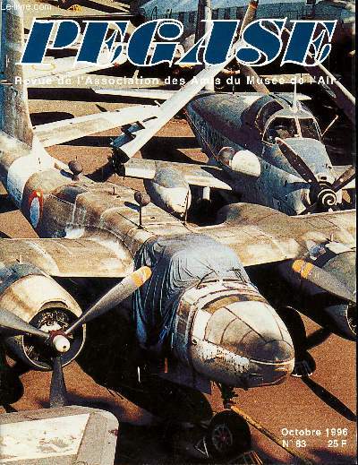 Pgase revue de l'association des amis du muse de l'air Ocotbre 1996 N83 Sommaire: Le LeO 48 ou l'histoire oublie d'une trange machine, Interview exclusive de Bernard Chabbert...