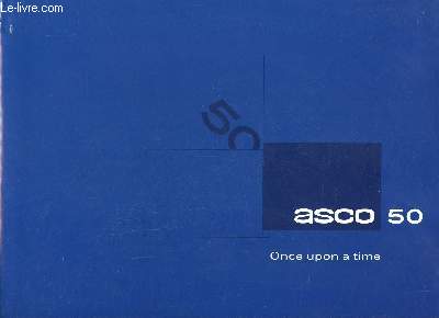 Asco 50 Once upon a time Sommaire: Asco , a family team; The boeing reference; The need to master aerospace cycles...