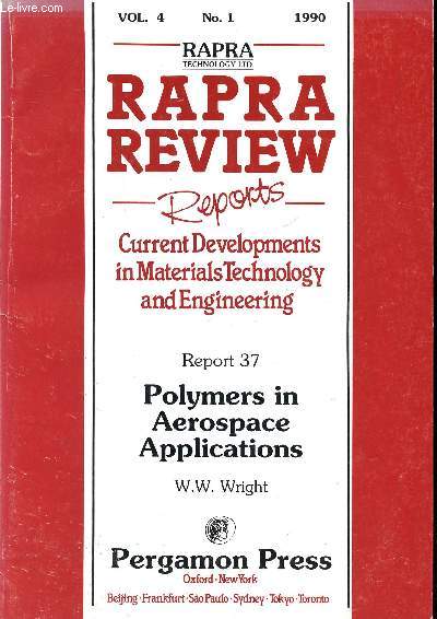 Rapra Review reports Current developments in materials technology and Engineering Report 37 Polymers in Aerospace aplliactions Vol.4 N1