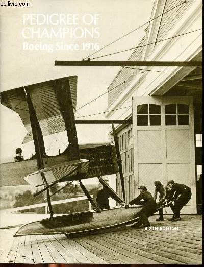 Pedigree of champions Boeing since 1916 sixth edition
