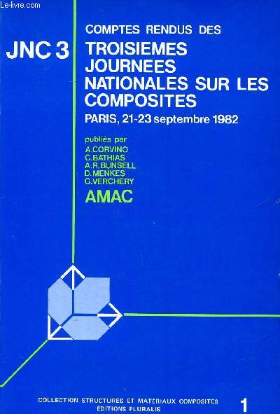 Comptes rendus des troisimes journes nationales sur les composites  Paris les 21-23 septembre 1982 Collection Structures et matriaux composites Sommaire: Etude du vieillissement sous contrainte mcanique et technique d'un matriau composite dilectri