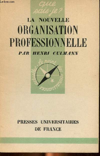 La nouvelle organisation professionnelle Collection QUe sais-je? N27