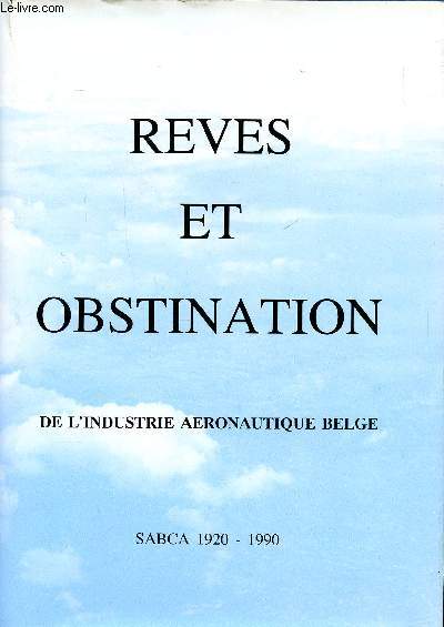 Rves et obstination de l'industrie aronautique belge Sabca 1920-1990