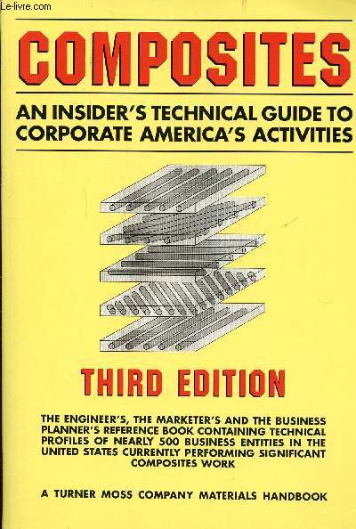 Composites an insider's technical guide to corporate America's activities Third edition