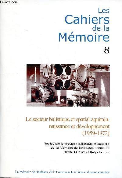 Les cahiers de la mmoire N8 Le secteur balistique et spatial aquitain, naissance et dveloppement (1959-1972)
