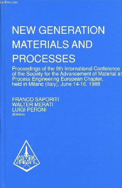 New generation materials and processes proceedings of the 9th international conference  Milandu 14 au 16 juin 1988