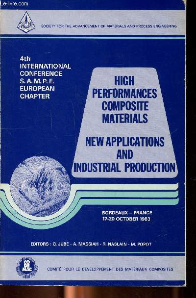 High performances composite materials new applications and industrial production 4th international conference SAMPE European Chapter du 17 au 20 octobre 1983  Bordeaux
