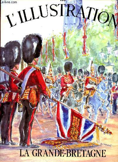 Les grands dossiers de l'Illustration La Grande Bretagne Histoire d'un sicle 1843-1944 Sommaire: Curiosits de l'Angleterre; L'arme britannique; La paix irlandaise; Les grands ports: Londres, Liverpool, Newcastle; Le parlement de Westminster...