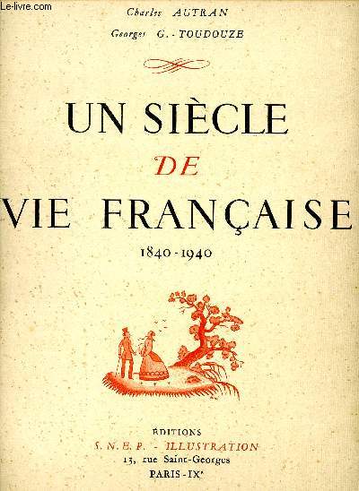 Un sicle de vie franaise 1840-1940