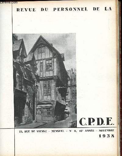 Revue du personnel de la C.P.D.E 10 anne N 9 Novembre 1938 Sommaire: Rouen, ville muse; Les carrires de la marine marchande; Le sport et ses dangers; Camp volant dans le dsert de Syrie...