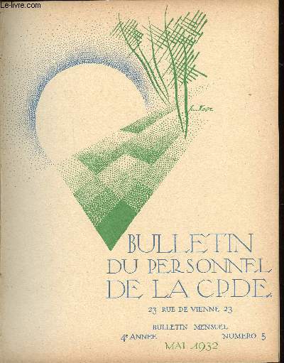 Bulletin du personnel de la C.P.D.E. 4 anne N5 Mai 1932 Sommaire: La sous-station Mauconseil et les Halles; L'habitation: la salle familiale; 
