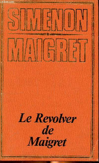 Le revolver de Maigret Collection Simenon Maigret