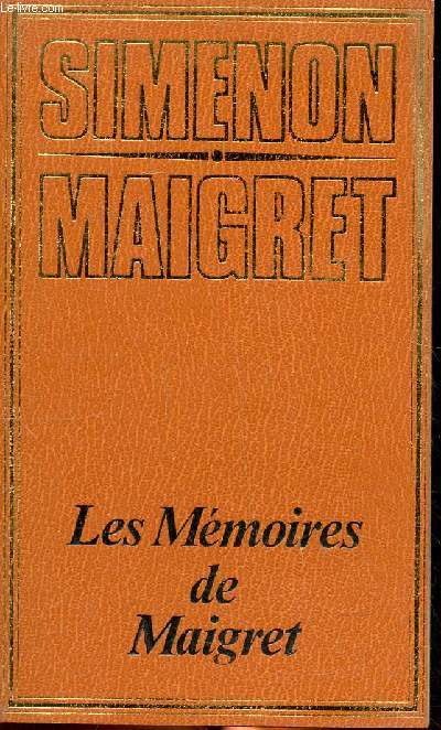 Les mémoires de Maigret Collection Simenon Maigret