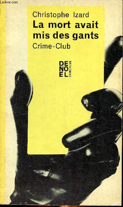 La mort avait mis des gants Collection Crime club N 259