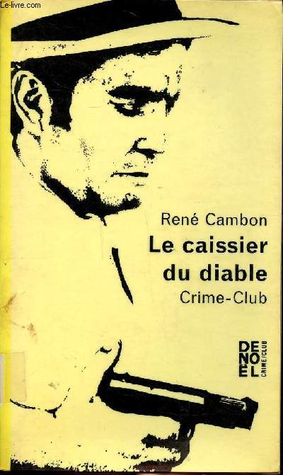 Le caissier du diable Collection Crime club N 261