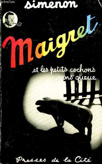 Maigret et les petits cochons sans queue