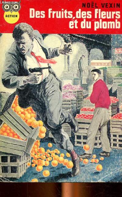 Des fruits, des fleurs et du plomb Collection La chouette N 205