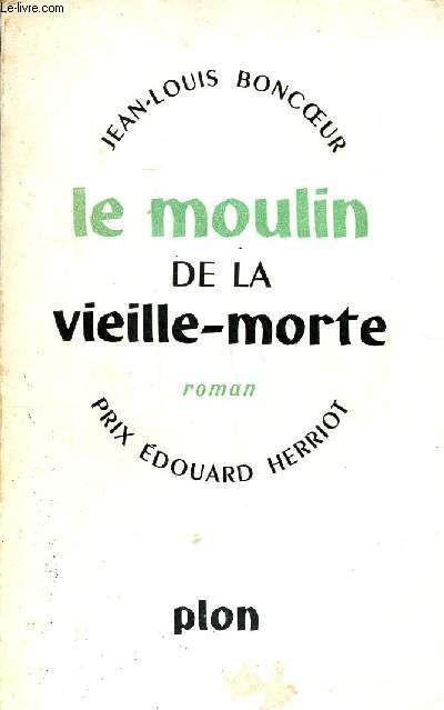 Le moulin de la vieille-morte