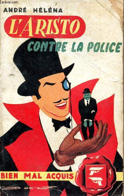 L'aristo contre la police Collection bien mal acquis N12