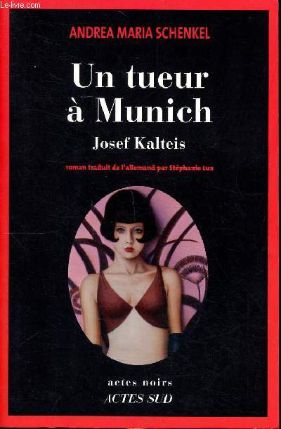 Un tueur  Munich Josef Kalteis