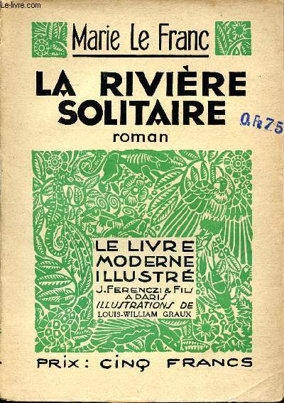 La rivire solitaire Collection le livre moderne illustr N297