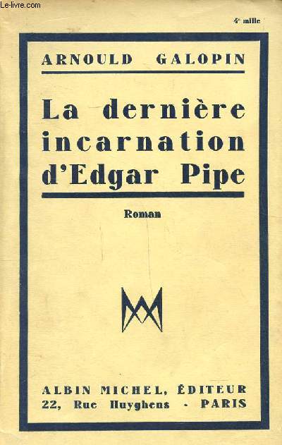 La dernire incarnation d'Edgar Pipe.