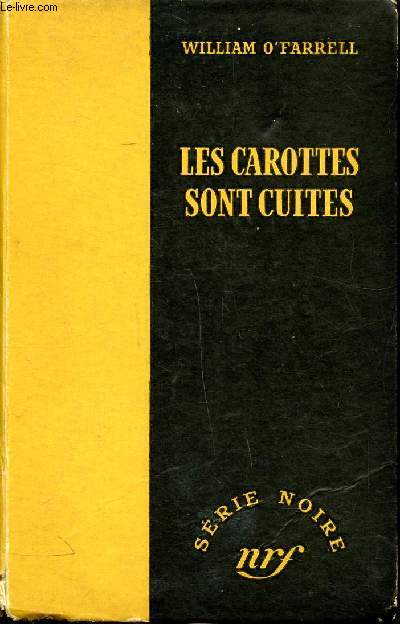 Les carottes sont cuites Collection Srie noire