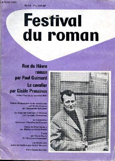 Festival du roman N53 Rue du Hvre; Le cavalier Sommaire: Sainte Magdelaine ou le mimtisme; Le singulier mariage de Molire; La mandatine; Les glorieuses ...